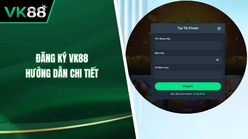Hướng Dẫn Cách Đăng Ký VK88 Tham Gia Cá Cược Săn Thưởng