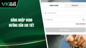 Đăng Nhập VK88 - Hướng Dẫn Chi Tiết Và Nhanh Chóng