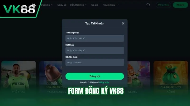 Form đăng ký của VK88 chỉ yêu cầu cung cấp 3 trường thông tin