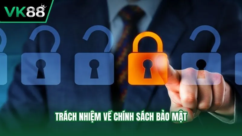 Trách nhiệm của hai bên trong quy định bảo mật của VK88